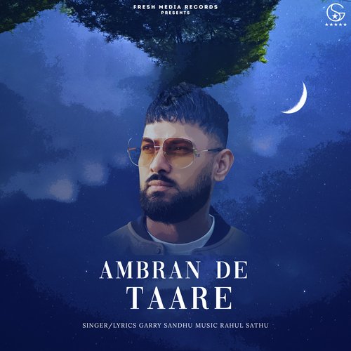 Ambran De Taare by Garry Sandhu, Rahul Sathu - Download on PagalFree
