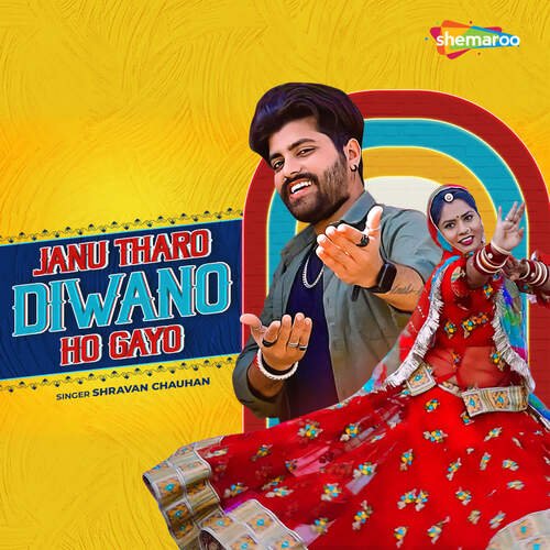 Janu Tharo Diwano Ho Gayo by Nathulal Gosundi, Shravan Chauhan - Download on PagalFree