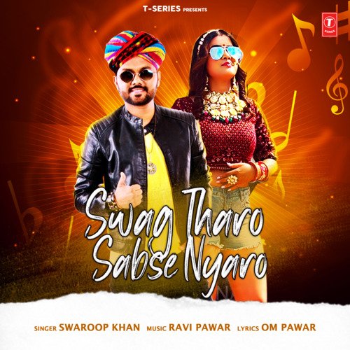 Swag Tharo Sabse Nyaro by Swaroop Khan, Ravi Pawar - Download on PagalFree