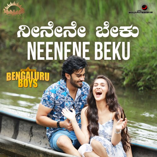 Neenene Beku (From Bengaluru Boys) by Nagarjuna sharma, Dharma Vish, Pranava Karanth - Download on PagalFree
