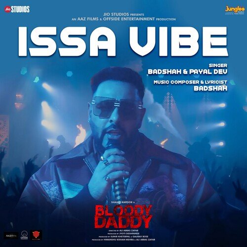 Issa Vibe (From Bloody Daddy) by Badshah, Payal Dev - Download on PagalFree
