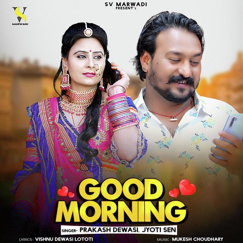 Good Morning by Prakash Dewasi, Jyoti Sen - Download on PagalFree