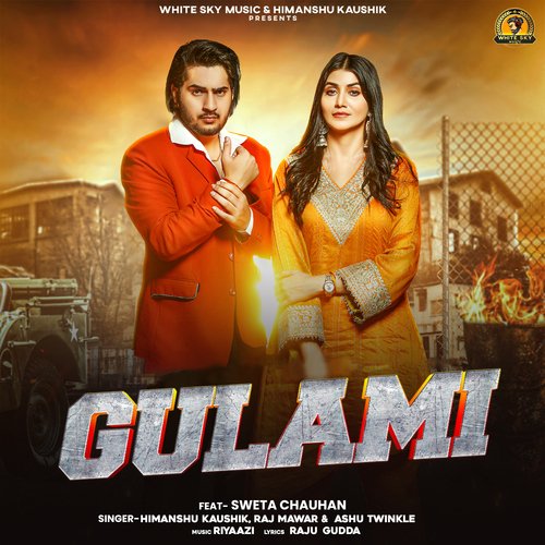 Gulami (feat. Sweta Chauhan) by Himanshu Kaushik, Ashu Twinkle, Raj Mawer - Download on PagalFree