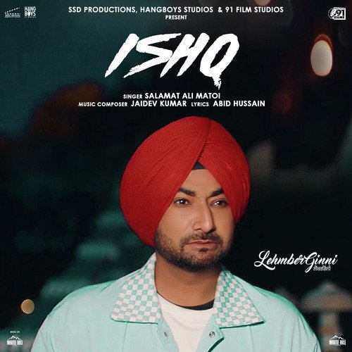 Ishq (From Lehmberginni) by Abid Hussain, Jaidev Kumar, Salamat Ali Matoi - Download on PagalFree
