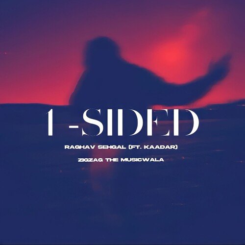 One Sided by Raghav Sehgal, Zigzag The Musicwala - Download on PagalFree