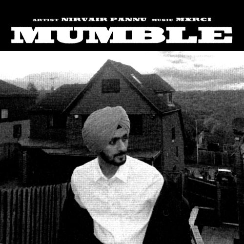 Mumble by Nirvair Pannu - Download on PagalFree