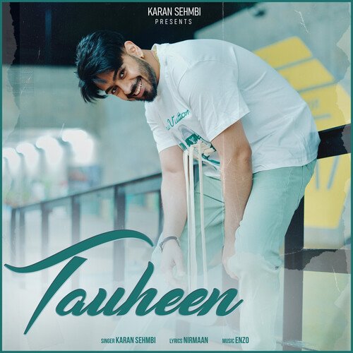 Tauheen by Karan Sehmbi, Nirmaan - Download on PagalFree