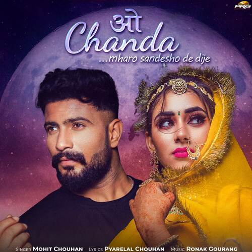 O Chanda Mharo Sandesho De Dije by Ronak Gourang, Mohit Chouhan - Download on PagalFree