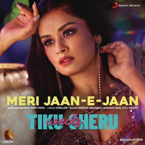 Meri Jaan-E-Jaan (From Tiku Weds Sheru) by Shreya Ghoshal, Nakash Aziz, Cyli Khare - Download on PagalFree