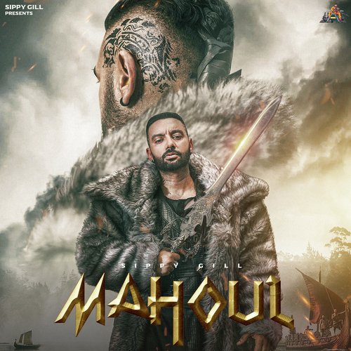 Mahoul by Sippy Gill - Download on PagalFree