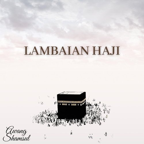 Labaik Allahuma Labaik - Talbiah 1 by Awang Shamsul - Download on PagalFree
