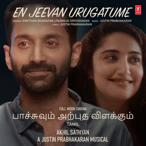 En Jeevan Urugatume (From Pachuvum Athbutha Vilakkum) by Justin Prabhakaran, Gowtham Bharadwaj, Padmaja Srinivasan - Download on PagalFree