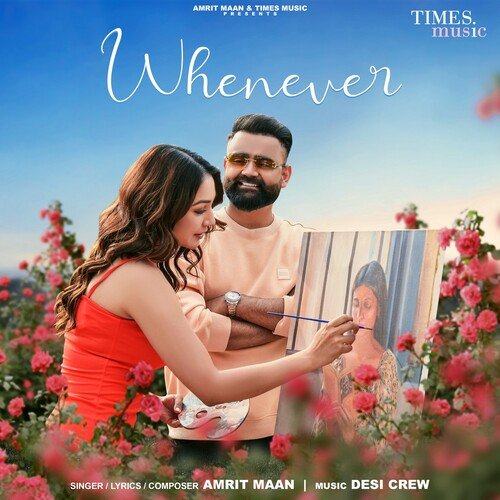 Whenever by Amrit Maan, Goldy Desi Crew - Download on PagalFree