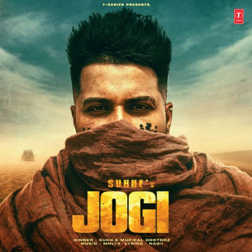 Jogi by Sukh-E Muzical Doctorz, Nagii, MNLTX - Download on PagalFree