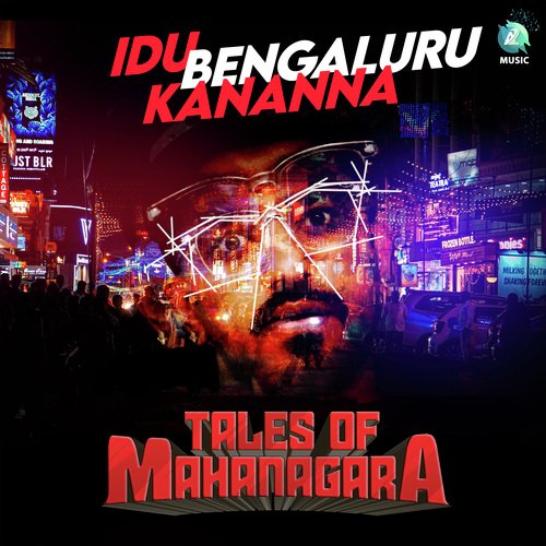 Idu Bengaluru Kananna (From Tales of Mahanagara) by Rajeev Kiran Vaneil, Siddarth Parashar, Gubbi - Download on PagalFree