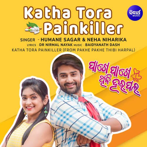 Katha Tora Painkiller (From Pakhe Pakhe Thibi Harpal) by Baidyanath Dash, Humane Sagar, Neha Niharika - Download on PagalFree