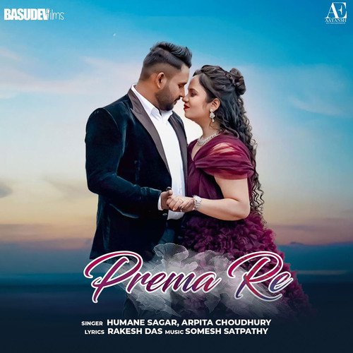 Prema Re by Somesh Satpathy, Humane Sagar, Arpita Choudhury - Download on PagalFree