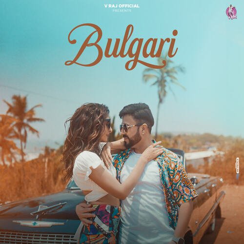 Bulgari by Ranjit Singh, Simar Kaur, V Raj - Download on PagalFree