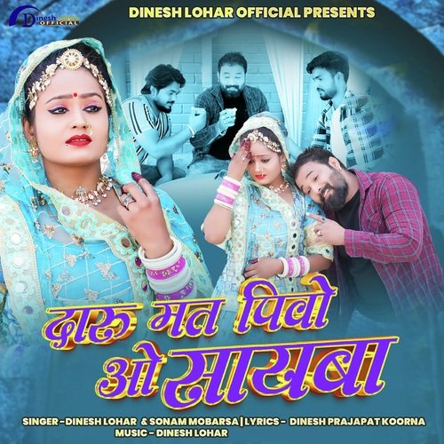 Daru Mat Pivo O Sayba by Dinesh Lohar, Sonam Mobarsa - Download on PagalFree