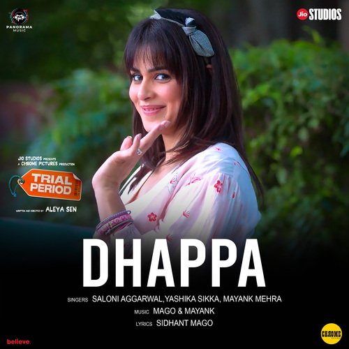 Dhappa (From Trial Period) by Sidhant Mago, Mago, Saloni Aggarwal, Yashika Sikka, Mayank Mehra - Download on PagalFree