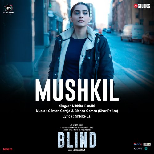 Mushkil (From Blind) by Shloke Lal, Clinton Cerejo, Bianca Gomes, Nikhita Gandhi - Download on PagalFree