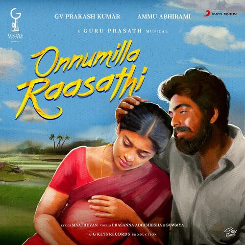 Onnumilla Raasathi by Guru Prasath, Prasanna Adhisesha, Sowmya, Devan Ekambaram - Download on PagalFree