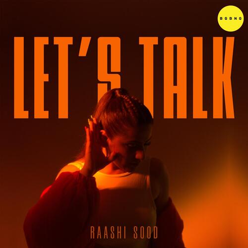 Lets Talk by Raashi Sood - Download on PagalFree
