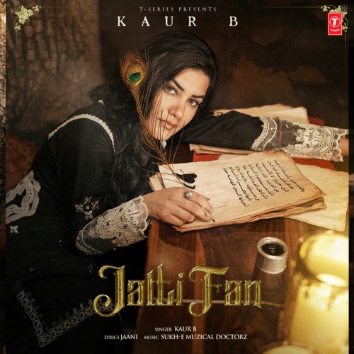 Jatti Fan by Kaur B, Sukh-E Muzical Doctorz - Download on PagalFree
