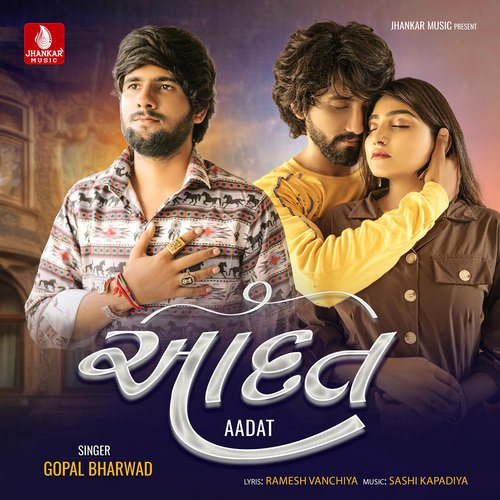 Aadat by Gopal Bharwad - Download on PagalFree