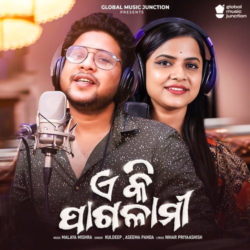E Ki Pagalami by Aseema Panda, Kuldeep - Download on PagalFree