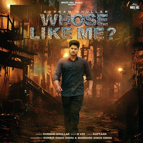 Whose Like Me by Gurnam Bhullar - Download on PagalFree