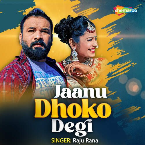 Jaanu Dhoko Degi by NR Brothers, Raju Rana - Download on PagalFree