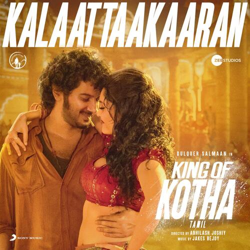 Kalaattaakaaran (From King of Kotha (Tamil)) by Jakes Bejoy, Benny Dayal, Haritha Balakrishnan - Download on PagalFree