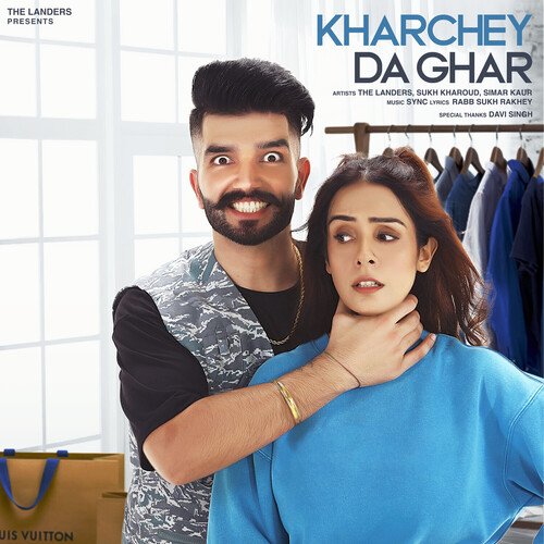 Kharchey Da Ghar by The Landers, Simar Kaur, Sukh Kharoud - Download on PagalFree