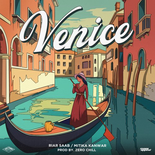 Venice by Riar Saab, Mitika Kanwar, Zero Chill - Download on PagalFree