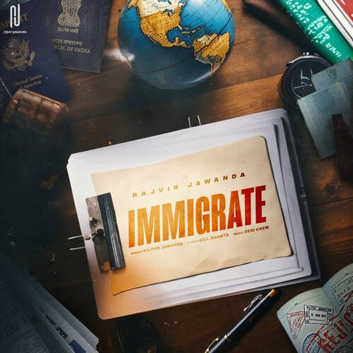 Immigrate by Goldy Desi Crew, Rajvir Jawanda - Download on PagalFree