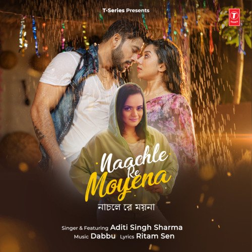 Naachle Re Moyena by Aditi Singh Sharma, Dabbu - Download on PagalFree
