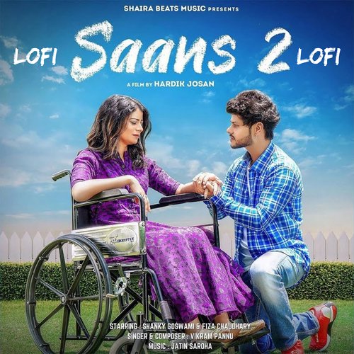 Saans 2 Lofi by Vikram Pannu,Shanky Goswami,Fiza Chaudhary - Download on PagalFree