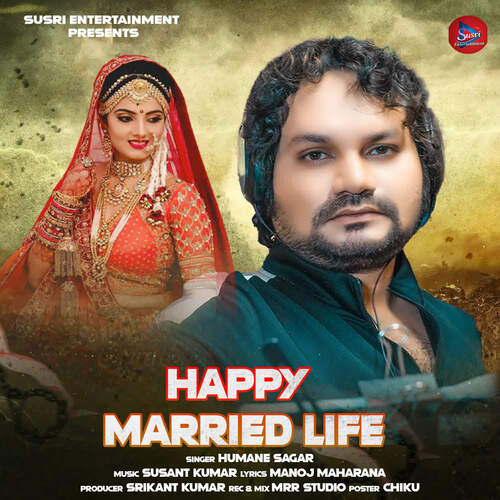 HAPPY MARRIED LIFE by Susant Kumar, Humane Sagar - Download on PagalFree