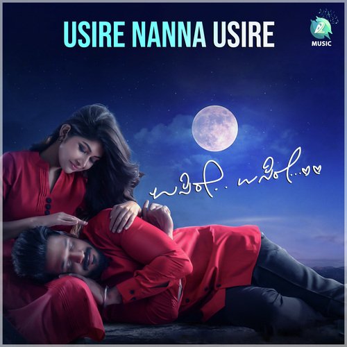 Usire Nanna Usire (From Usire Usire) by K. Kalyan, Vivek Chakravarthy, Vasuki Vaibhav - Download on PagalFree