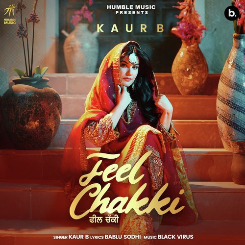 Feel Chakki by Black Virus, Kaur B - Download on PagalFree