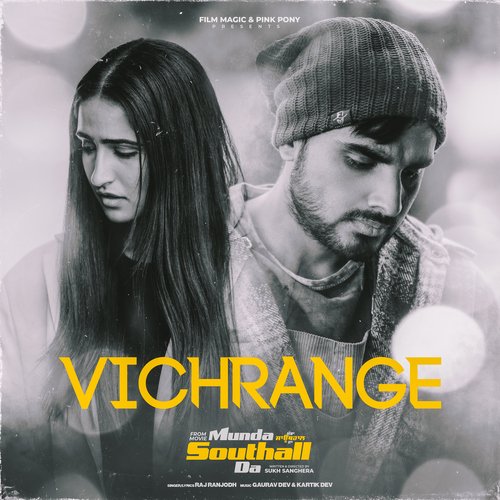 Vichrange (From Munda Southall Da) by Raj Ranjodh, Gaurav Dev, Kartik Dev - Download on PagalFree