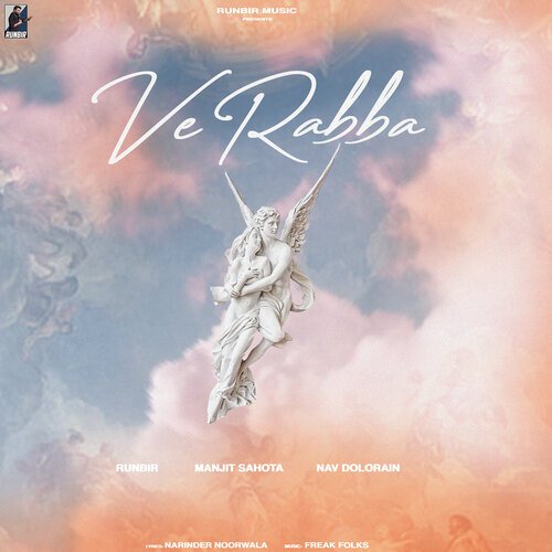 Ve Rabba by Runbir, Manjit Sahota, Nav Dolorain - Download on PagalFree