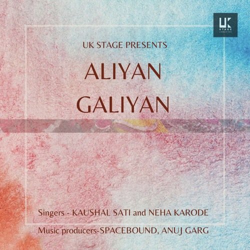 ALIYAN GALIYAN by Neha Karode, Kaushal Sati - Download on PagalFree