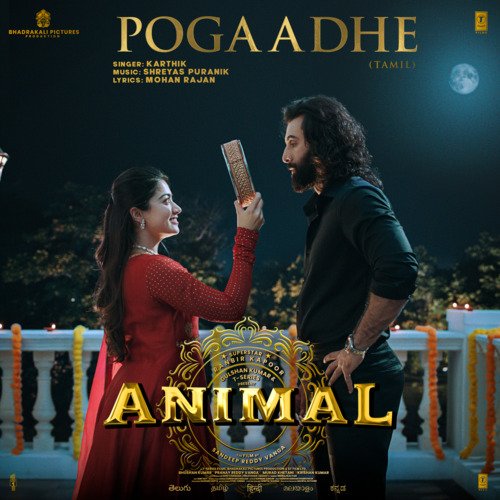 Pogaadhe (From ANIMAL) - Tamil by Karthik, Shreyas Puranik, Mohan Rajan - Download on PagalFree