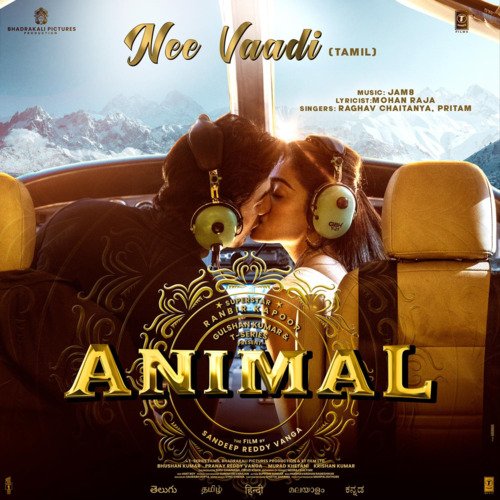 Nee Vaadi (From ANIMAL) Tamil by Raghav Chaitanya, Mohan Rajan, Pritam, JAM8 - Download on PagalFree