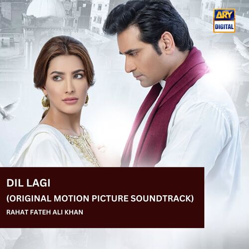 Dil Lagi - OST by Rahat Fateh Ali Khan - Download on PagalFree