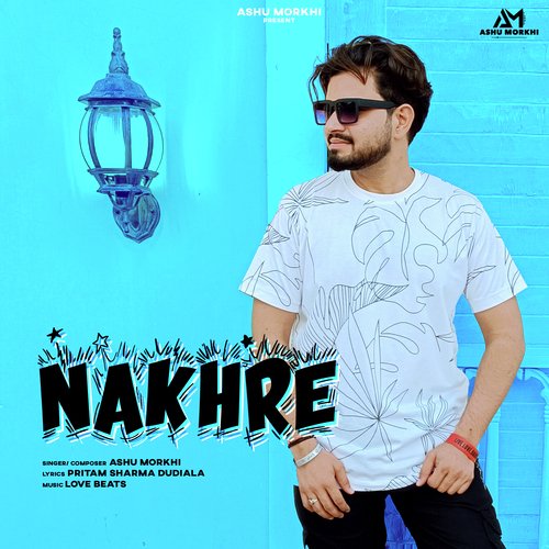 Nakhre by Ashu Morkhi - Download on PagalFree
