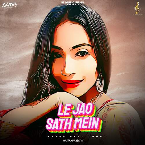 Le Jao Sath Mein by Aavee Beat Zone, Muskan Khan - Download on PagalFree