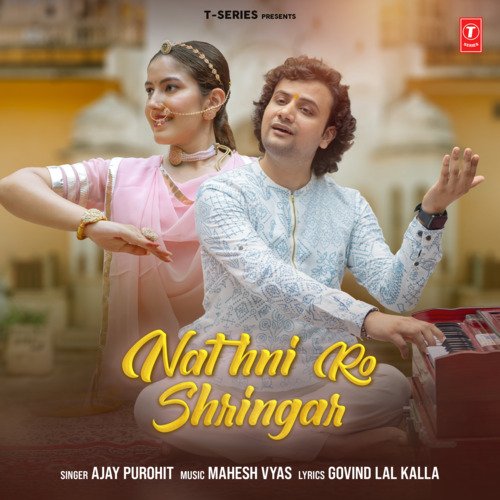 Nathni Ro Shringar by Ajay Purohit, Mahesh Vyas - Download on PagalFree